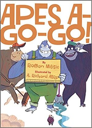 Apes A-Go-Go! by A. Richard Allen, Roman Milisic