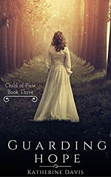 Guarding Hope by Katherine Davis