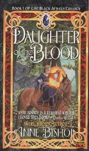 Daughter of the Blood by Anne Bishop