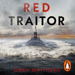 Red Traitor by Owen Matthews