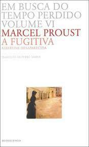 A Fugitiva - Albertine Desaparecida by Marcel Proust