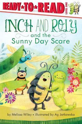 Inch and Roly and the Sunny Day Scare by Melissa Wiley