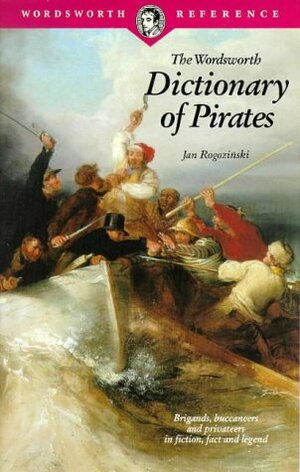 The Wordsworth Dictionary of Pirates by Jan Rogozinski