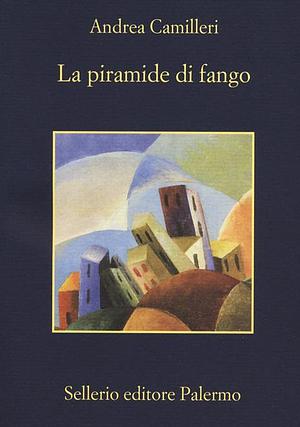 La piramide di fango by Andrea Camilleri