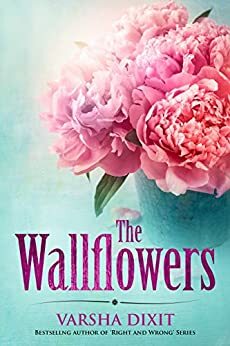 The Wallflowers by Varsha Dixit
