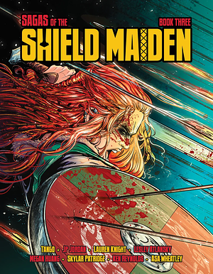 Sagas of the Shield Maiden, Book Three by Asa Wheatley