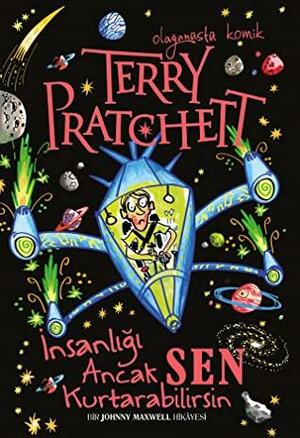 İnsanlığı Ancak Sen Kurtarabilirsin by Terry Pratchett