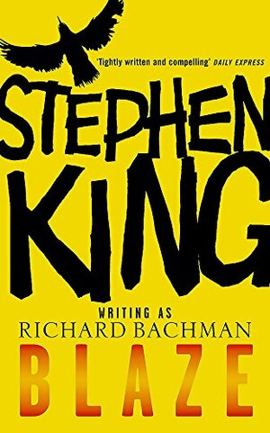 Blaze by Stephen King, Richard Bachman