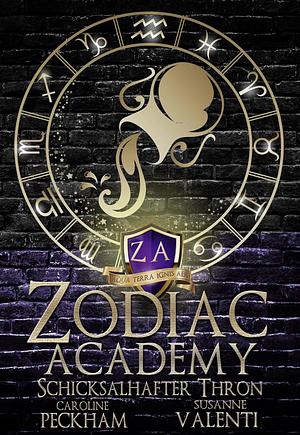 Zodiac Academy - Schicksalhafter Thron by Caroline Peckham, Susanne Valenti