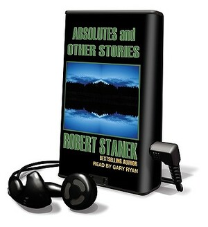 Absolutes & Other Stories by Robert Stanek