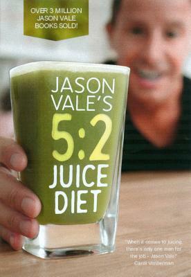 5:2 Juice Diet by Jason Vale