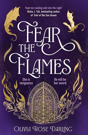 Fear the Flames: Your Next Dragon-Filled Romantasy Obsession by Olivia Rose Darling