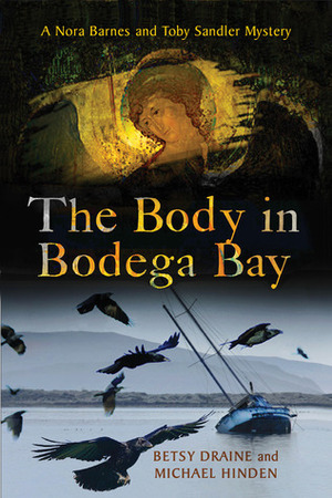 The Body in Bodega Bay by Michael Hinden, Betsy Draine