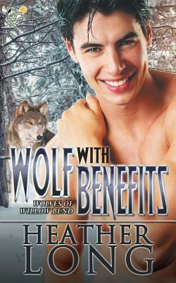 Wolf with Benefits by Heather Long