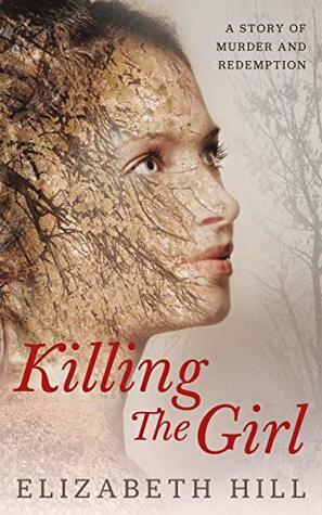 Killing The Girl by Elizabeth Hill
