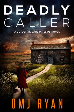 Deadly Caller by O.M.J. Ryan