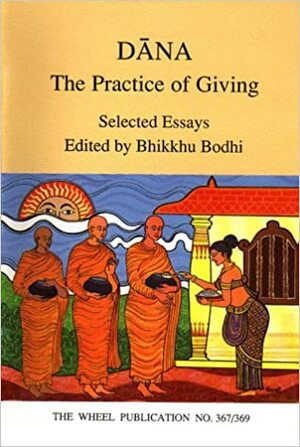 Dana: The Practice of Giving by Bhikkhu Bodhi