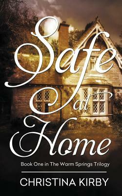 Safe at Home by Christina Kirby