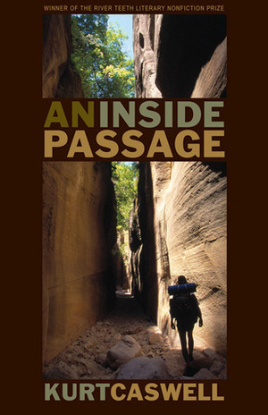 An Inside Passage by Kurt Caswell