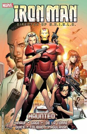 Iron Man, Director of S.H.I.E.L.D.: Haunted by Charles Knauf, Daniel Knauf, Robert De La Torre, Roberto de la Torre