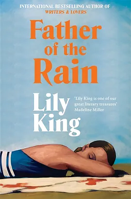 Father of the Rain by Lily King