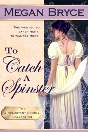 To Catch a Spinster by Megan Bryce