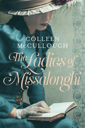 The Ladies of Missalonghi by Colleen McCullough