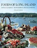 Foods of Long Island by Peggy Katalinich