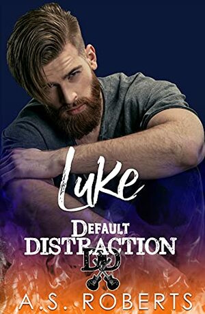 Luke (Default Distraction Book 4) by Karen J, A.S. Roberts