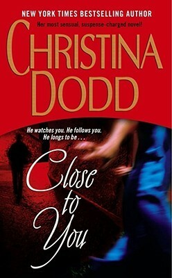 Close to You by Christina Dodd