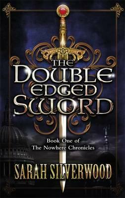 The Double Edged Sword by Sarah Silverwood