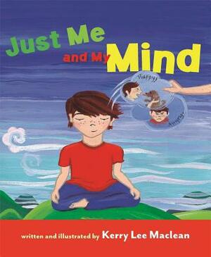 Just Me and My Mind by Kerry Lee MacLean