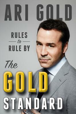 The Gold Standard: Rules to Rule by by Ari Gold