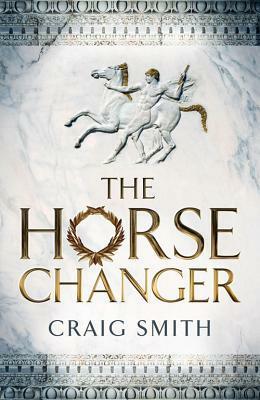 The Horse Changer by Craig Smith