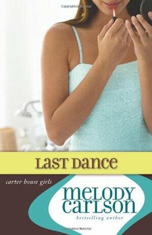 The Last Dance by Melody Carlson