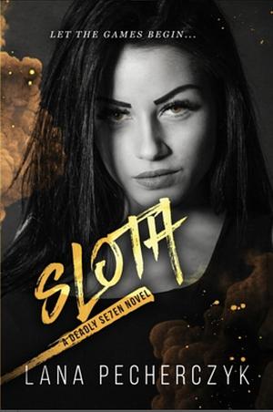 Sloth: A Deadly Seven Novel by Lana Pecherczyk