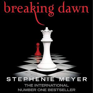 Breaking Dawn by Stephenie Meyer