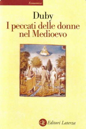 I peccati delle donne nel Medioevo by Georges Duby, Giorgia Viano Marogna