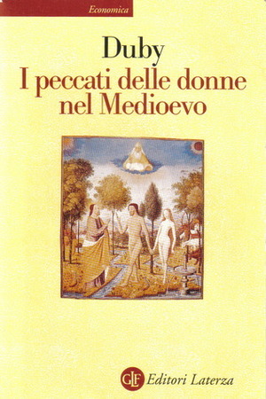 I peccati delle donne nel Medioevo by Giorgia Viano Marogna, Georges Duby