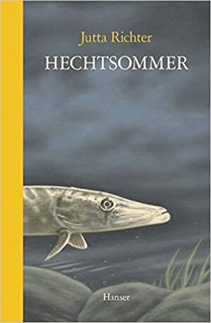 Hechtsommer by Quint Buchholz, Jutta Richter