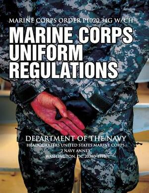 Marine Corps Order P1020.34g W/Ch by Department Of the Navy