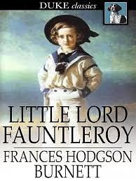 Little Lord Fauntleroy by Frances Hodgson Burnett