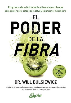 El poder de la fibra by Will Bulsiewicz