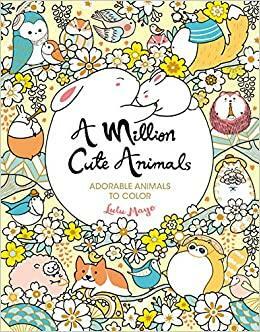 A Million Cute Animals: Adorable Animals to Color by Lulu Mayo