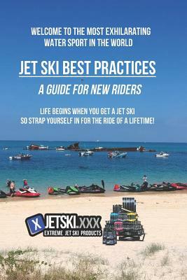 Jet Ski Best Practices - A Guide for New Riders by Mandy Brown