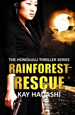 Rainforest Rescue by Kay Hadashi