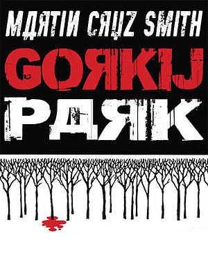 Gorkij Park by Martin Cruz Smith