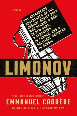 Limonov: The Outrageous Adventures by Emmanuel Carrère