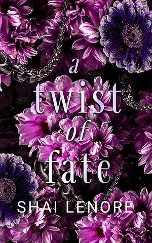 A Twist of Fate by Shai Lenore