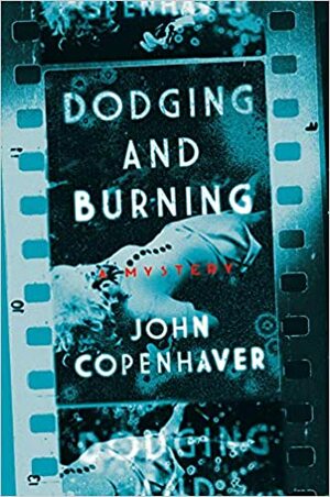 Dodging and Burning by John Copenhaver